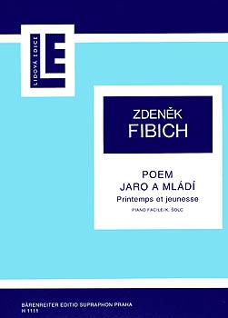 Z.Fibich : Poem, Jaro a mládí